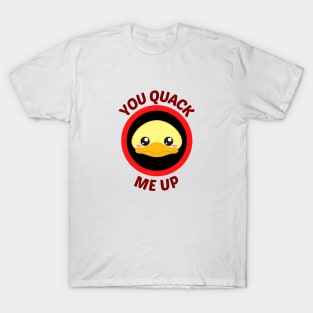 You Quack Me Up - Cute Duck Pun T-Shirt